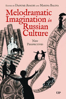 Melodramatic Imagination in Russian Culture
