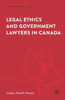 Legal Ethics and Government Lawyers in Canada