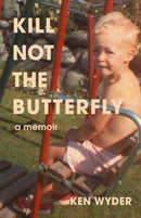 Kill Not the Butterfly
