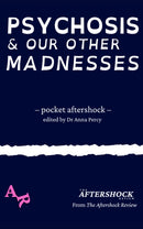Psychosis and Our Other Madnesses