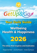 Get Up and Go Daily Guide to Wellbeing, Health and Happiness