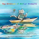 The Kindness of Mister Mishkins