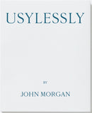 Usylessly Edition Two by John Morgan