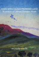 Some Miraculous Promised Land - In search of James Dickson Innes-9781068298745