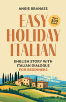 Easy Holiday Italian : English Story with Italian Dialogue for Beginners-9781068335204