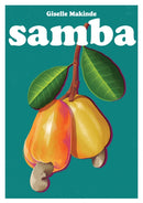 Samba : A Celebration of Brazilian Cuisine Volume 18-9781068405020