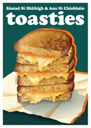 Toasties : The Alchemy of Cheese, Bread, Butter and Heat Volume 19-9781068405037