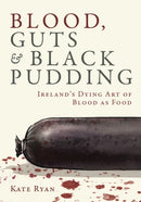 Blood, Guts and Black Pudding