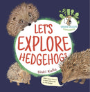 Let's Explore Hedgehogs