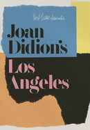 Joan Didion''s Los Angeles
