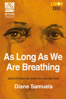 As Long As We Are Breathing : Meditations on Survival and Beyond-9781068572609