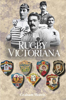 Rugby Victoriana : The Highs and Lows of Northern Rugby in Victorian England-9781068618987