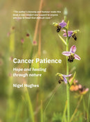 Cancer Patience : Hope and healing through nature-9781068628702