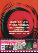 Our Feature Presentation : An Archive of Japanese Movie Programs-9781068638015