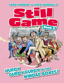 Still Game Book 2 : HURDY GURDY GURDY IN THE WINDAE BOXES!-9781068656019