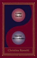 Goblin Market-Marche des Gobelins : Bilingual Special edition-9781068678202