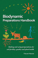 Biodynamic Preparations Handbook : Making and using preparations for soil fertility, quality and plant health-9781068685521