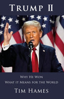 Trump II : Why He Won & What It Means for the World-9781068761386