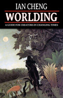 WORLDING : A Guide for Creators in Changing Times-9781068765728