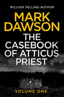 The Casebook of Atticus Priest