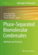 Phase-Separated Biomolecular Condensates : Methods and Protocols-9781071626627