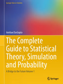The Complete Guide to Statistical Theory, Simulation and Probability