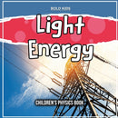 Light Energy : Children's Physics Book-9781071710449