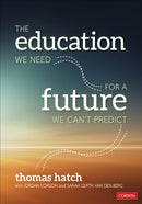 The Education We Need for a Future We Can't Predict-9781071802083