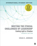 Meeting the Ethical Challenges of Leadership - International Student Edition : Casting Light or Shadow-9781071807477