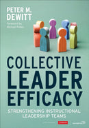 Collective Leader Efficacy : Strengthening Instructional Leadership Teams-9781071813720