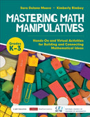 Mastering Math Manipulatives, Grades K-3 : Hands-On and Virtual Activities for Building and Connecting Mathematical Ideas-9781071816042