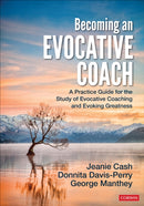 Becoming an Evocative Coach : A Practice Guide for the Study of Evocative Coaching and Evoking Greatness-9781071820148
