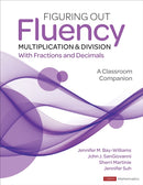 Figuring Out Fluency - Multiplication and Division With Fractions and Decimals : A Classroom Companion-9781071825921