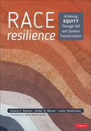 Race Resilience : Achieving Equity Through Self and Systems Transformation-9781071833063