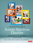 The Educator's Guide to Autism Spectrum Disorder : Interventions and Treatments-9781071838778