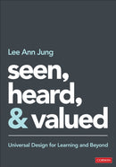 Seen, Heard, and Valued : Universal Design for Learning and Beyond-9781071841853