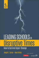 Leading Schools in Disruptive Times : How to Survive Hyper-Change-9781071846605