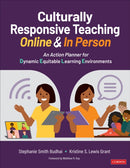 Culturally Responsive Teaching Online and In Person : An Action Planner for Dynamic Equitable Learning Environments-9781071855270