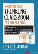 Modifying Your Thinking Classroom for Different Settings : A Supplement to Building Thinking Classrooms in Mathematics-9781071857847