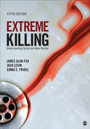 Extreme Killing : Understanding Serial and Mass Murder-9781071862599