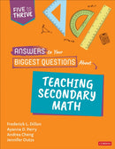 Answers to Your Biggest Questions About Teaching Secondary Math : Five to Thrive [series]-9781071870792