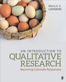 An Introduction to Qualitative Research : Becoming Culturally Responsive-9781071875247