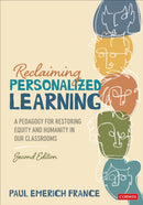 Reclaiming Personalized Learning : A Pedagogy for Restoring Equity and Humanity in Our Classrooms-9781071875919