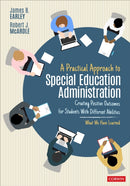 A Practical Approach to Special Education Administration : Creating Positive Outcomes for Students With Different Abilities-9781071877067