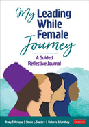 My Leading While Female Journey : A Guided Reflective Journal-9781071884515