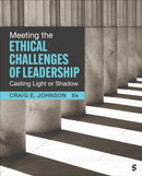Meeting the Ethical Challenges of Leadership : Casting Light or Shadow-9781071904244