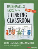 Mathematics Tasks for the Thinking Classroom, Grades K-5-9781071913291