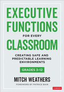Executive Functions for Every Classroom, Grades 3-12 : Creating Safe and Predictable Learning Environments-9781071919453