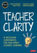 Teacher Clarity : Four Necessary Components for High-Impact Student Learning-9781071923382