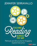 Teaching Reading Across the Day, Grades K-8 : Methods and Structures for Engaging, Explicit Instruction-9781071924600